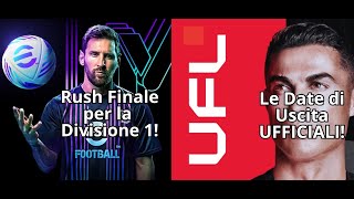 eFootball Rush Finale per la Divisione 1  UFL Date di Uscita Ufficiali [upl. by Yrellam174]