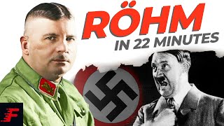 Röhm in 22 Minutes  Ernst Röhm Documentary [upl. by Libb]