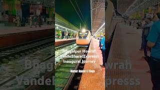 Bhagalpur Howrah VandeBharatExpresss at Howrah Jn  shorts  Kumar Anand K Vlogs [upl. by Pish819]