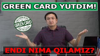 GREEN CARD YUTGANDAN SONG NIMA QILISH KERAK  GREEN CARD HARAJATLARI [upl. by Eremahs923]