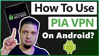 How to Use Private Internet Access PIA on Android❓  Our VPN Experts Quick Guide 📘 [upl. by Miranda784]