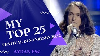 🇮🇹 Sanremo 2022 Italy Eurovision 2022  MY TOP 25 [upl. by Shushan]