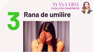 VINDECAREA RANII DE UMILIRE  SEMINARUL DE VINDECARE A CELOR 5 RANI EMOTIONALE [upl. by Erek301]