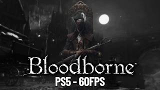 Bloodborne a 60fps vai EXPLODIR sua cabeça PS5 gameplay completa [upl. by Zenas]