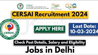 CERSAI Recruitment 2024 ✅ Jobs in Delhi Govt job Vacancy in 2024 [upl. by Peck264]