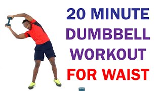 20 Minute Dumbbell Workout for Waist Workout for A Smaller Waist [upl. by Christmas]