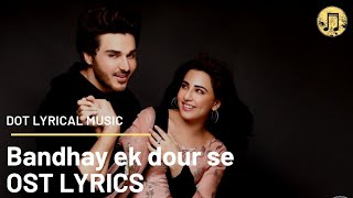 Bandhay ek dour se OST Lyrics [upl. by Roderich]