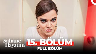 Şahane Hayatım 15 Bölüm [upl. by Vyky]