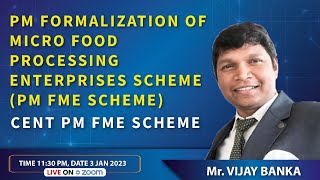 Session on PM FME Scheme Dated 03 01 2023 II Important for Coming Exam II [upl. by Alfreda]