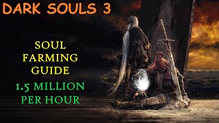 Dark Souls 3 Soul Farming Late Game Location and Guide [upl. by Nuahsal]