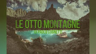 Le otto montagne di Paolo Cognetti  Audiolibro integrale [upl. by Aihsoj]