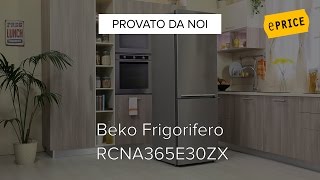 Video Recensione Frigorifero Beko RCNA365E30ZX [upl. by Sedgewinn]