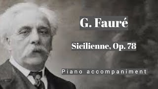 Fauré  Sicilienne Op 78  Piano Accompaniment [upl. by Rashida]