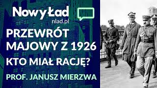 Zamach Majowy Czy Józef Piłsudski miał rację  II Prof Janusz Mierzwa [upl. by Stan387]