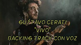 Gustavo Cerati  Vivo Backing Track con voz [upl. by Sacha215]