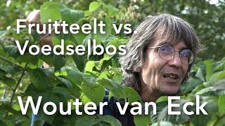 Fruitteelt vs Voedselbos Wouter van Eck [upl. by Ydoow]