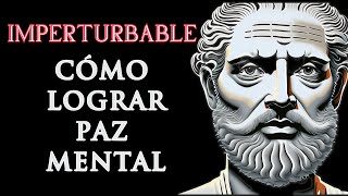 Imperturbable – Cómo Lograr Paz Mental La Ciudadela Interior 10 [upl. by Henarat]