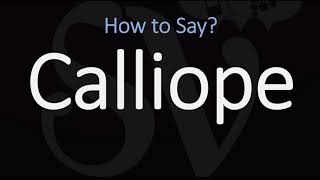 How to Pronounce Calliope CORRECTLY [upl. by Revell]