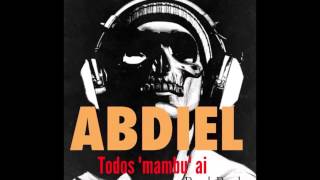 Abdiel  Todos mambu ai Prod Rapha [upl. by Gona]