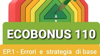 ECOBONUS 110 Non fare questo ERRORE e definisci una STRATEGIA per ottenerlo 211 [upl. by Yesteb]