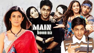 Main Hoon Na Full HD Movie in Hindi 2004  Shah Rukh Khan  Sushmita Sen  Suniel Shetty  Review [upl. by Pool]