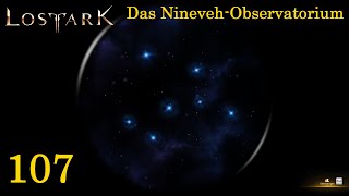 Lost Ark ⚔️ S01107 quotDas NinevehObservatorium 👏✅quot Lets Play Gameplay German Deutsch [upl. by Cayla]