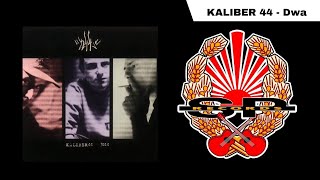 KALIBER 44  Dwa OFFICIAL AUDIO [upl. by Shenan]