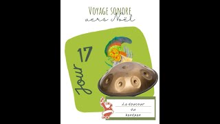 Voyage Sonore vers Noël  JOUR 17 [upl. by Senskell453]