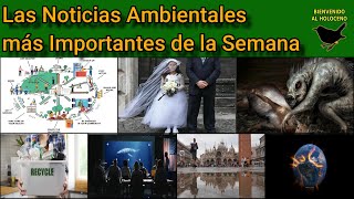 Las Noticias Ambientales más Importantes de la Semana [upl. by Imhsar]