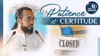 🔵 PATIENCE ET CERTITUDE  Imam Ismaïl [upl. by Hamlet]