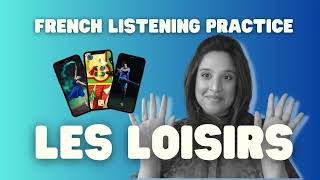 FRENCH LISTENING PRACTICE VLOG on LES LOISIRS ET LES PASSETEMPS [upl. by Sarid30]