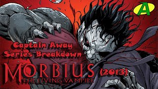 Morbius The Living Vampire 2013 SERIES BREAKDOWN [upl. by Valentijn]