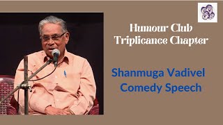 Comedy Speech by Shanmuga Vadivel  Humour Club International Triplicane Chapter l 11th Sep  2022 [upl. by Bannister]