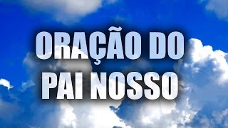 ORAÇÃO DO PAI NOSSO [upl. by Nylahsoj]