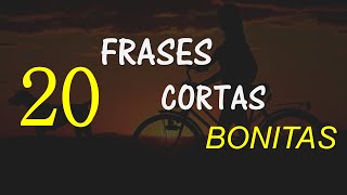 20 Frases Cortas y Bonitas positivas de vida  vive feliz [upl. by Harak672]