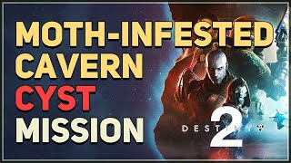 MothInfested Cavern Destiny 2 Cyst [upl. by Wieren941]