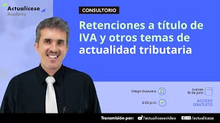 Retenciones a título de IVA y otros temas de actualidad tributaria [upl. by Carla59]