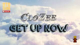 CloZee  Get Up Now Otodayo Sūpa [upl. by Adanama401]