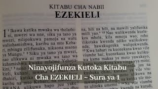 NILIYOJIFUNZA Kutoka EZEKIEL Sura ya 1 FUATILIA Kwa Ajili YAKO WANAO na WENGINE Waliokaribu nawe [upl. by Lucey]