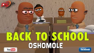 Back to school Oshomole  Comedy Cartoon [upl. by Urbano]