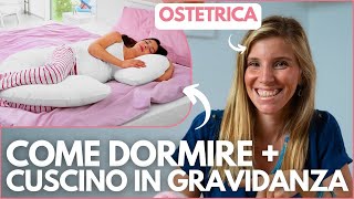 POSIZIONI per DORMIRE in GRAVIDANZA e come usare il CUSCINO GRAVIDANZA  Lostetrica risponde [upl. by Eiuqnimod]