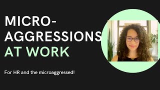 Workplace Microaggressions [upl. by Brathwaite703]