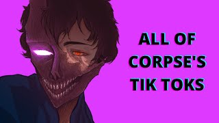 CORPSE TIK TOK COMPILATION  All of Corpses Tik Toks [upl. by Grannie]