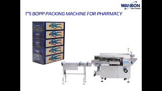 WANBON High End Horizontal Machine 1x5 BOPP Packing Machine for pharmacy [upl. by Cand]