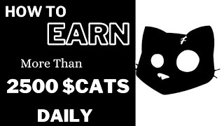 Earn Minimum of 2500 CATS Airdorps token daily  Become a CATS OG [upl. by Edelson]