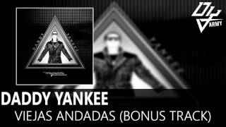 Daddy Yankee  Viejas Andadas Bonus Track  Mundial [upl. by Neeluj]