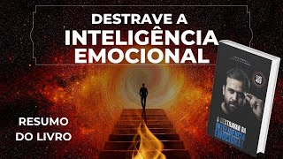 Resumo livro O Destravar da Inteligência Emocional [upl. by Iramat]