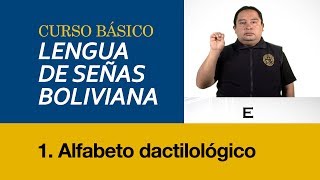 Primer Curso Básico de Lengua de Señas Boliviana  1 Alfabeto dactilológico universal [upl. by Nitza]