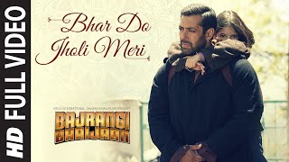 Bhar Do Jholi Meri FULL VIDEO Song  Adnan Sami  Bajrangi Bhaijaan  Salman Khan Pritam [upl. by Inalak]