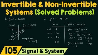 Invertible and NonInvertible Systems Solved Problems [upl. by Ahsinet933]